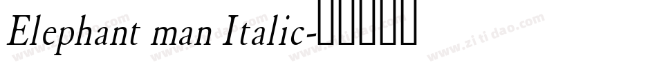 Elephant man Italic字体转换